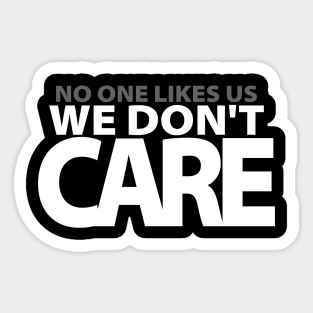 No One Likes Us We Don't Care Philly Motivational Sticker